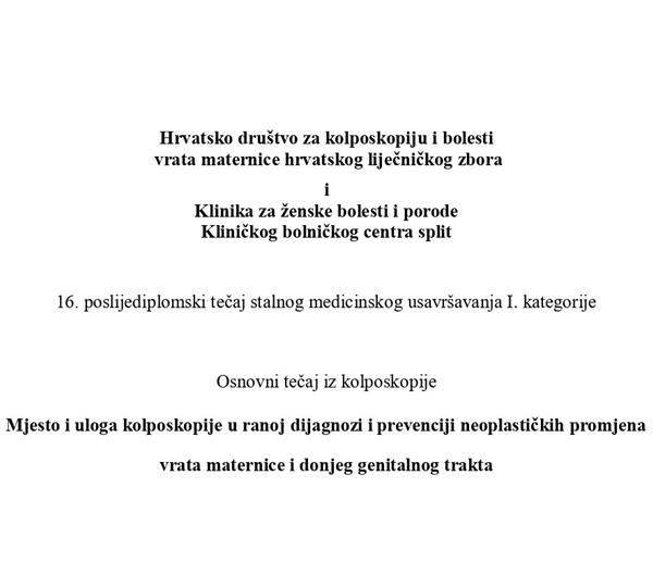 Tečaj: "Mjesto i uloga kolposkopije u ranoj dijagnozi i prevenciji neoplastičkih promjena vrata maternice i donjeg genitalnog trakta"