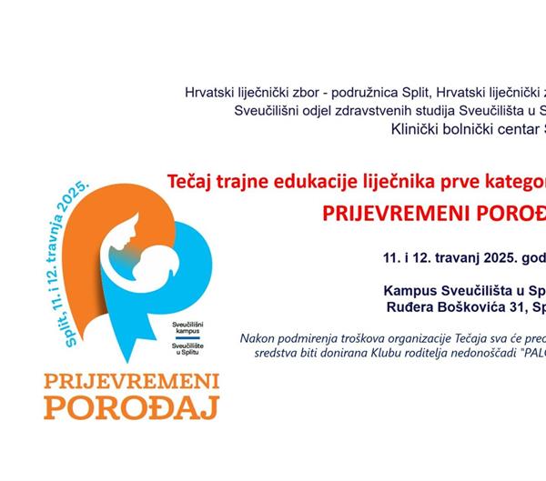 Tečaj trajne edukacije liječnika „Prijevremeni porođaj” - Split, 11. i 12. travanj 2025.