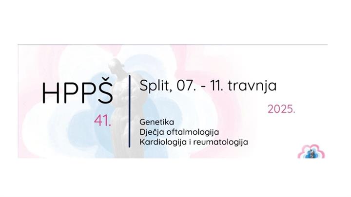 41. Hrvatska proljetna pedijatrijska škola - Split, 7. - 11. travnja 2025.