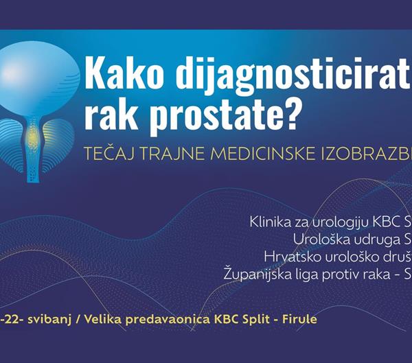 Save the date: Tečaj "Kako dijagnosticirati rak prostate?" - 21. i 22. svibnja 2025.