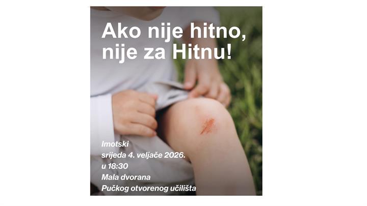 Imotski: Tribina „Ako nije hitno, nije za Hitnu!“ - srijeda, 4. veljače u 18.30