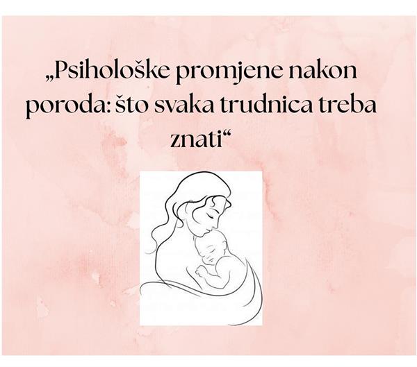 Predavanje „Psihološke promjene nakon poroda: što svaka trudnica treba znati“