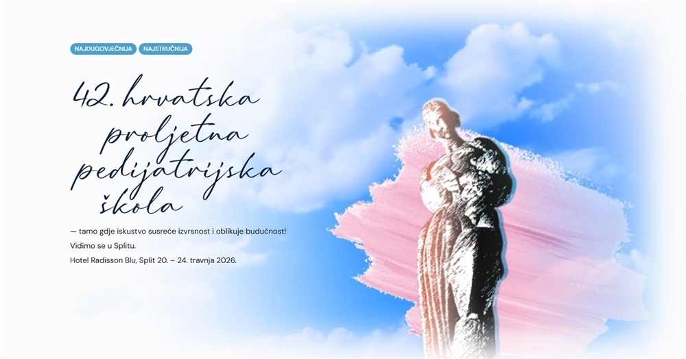 42. Hrvatska proljetna pedijatrijska škola - Split, 20. - 24. travnja 2026.