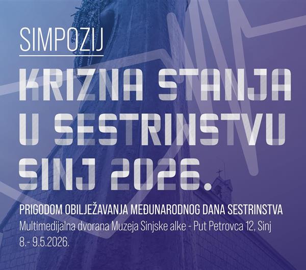 3. Simpozij “Krizna stanja u sestrinstvu“ - Sinj, 8. i 9. svibnja 2026.